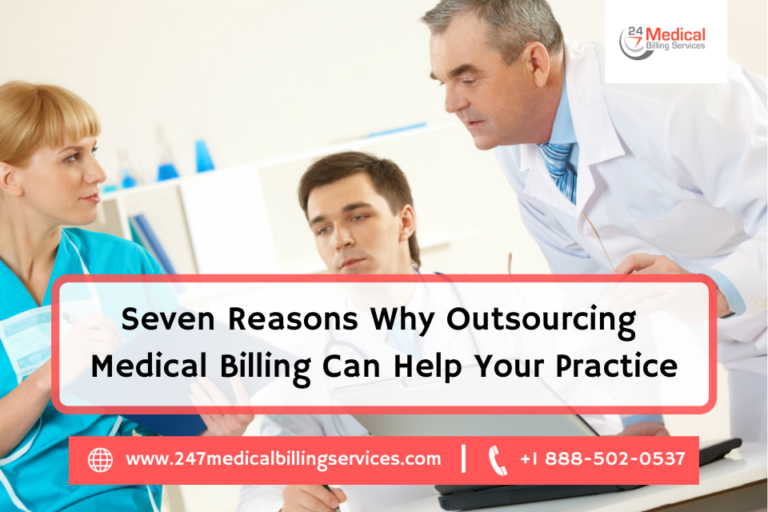 Seven Reasons Why Outsourcing Medical Billing Can Help Your Practice