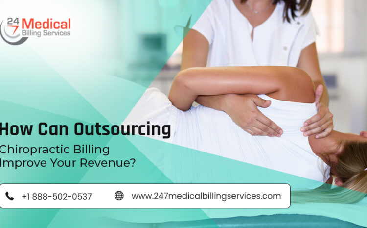  How Can Outsourcing Chiropractic Billing Improve Your Revenue?