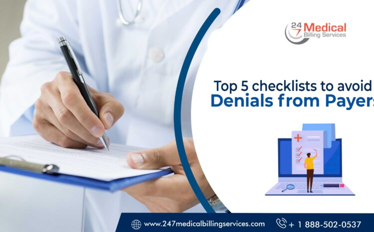  Top 5 checklists to avoid Denials from Payers
