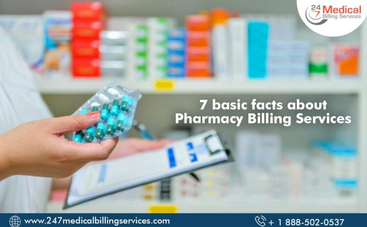  7 basic facts about Pharmacy Billing Services