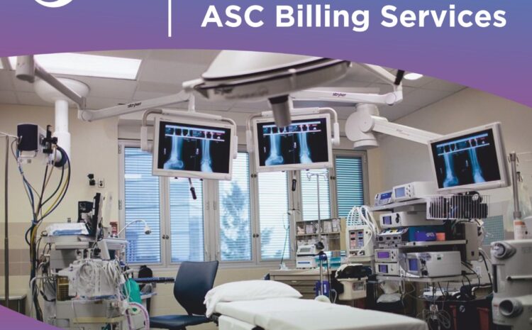  Understanding the current trends on ASC Billing Services