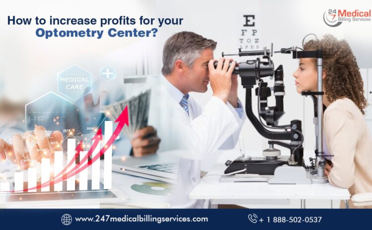  How to Increase Profits for Your Optometry Center?