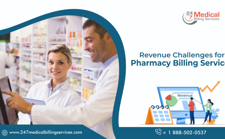  Revenue Challenges in Pharmacy Billing Services