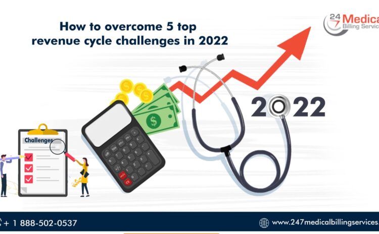  How to Overcome 5 Top Revenue Cycle Challenges in 2022?