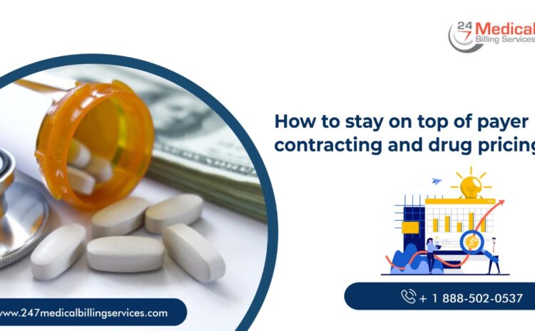  How To Stay On Top Of Payer Contracting And Drug Pricing?