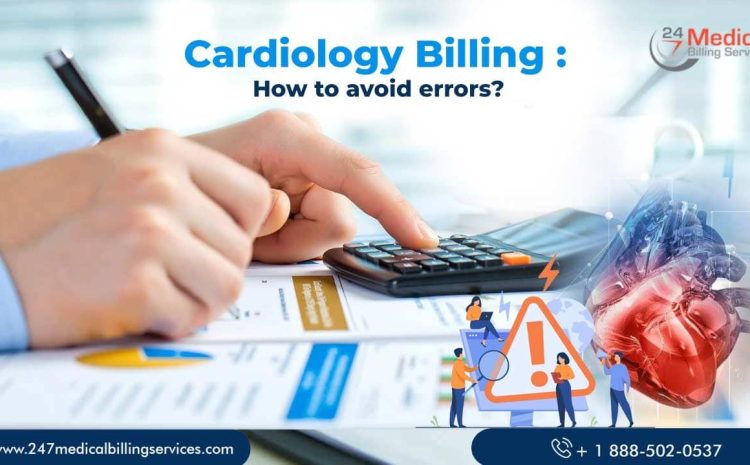  Cardiology Billing: How to Avoid Errors?
