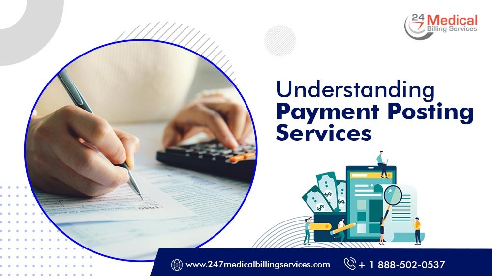 Understanding Payment Posting Services - 24/7 Medical Billing Services