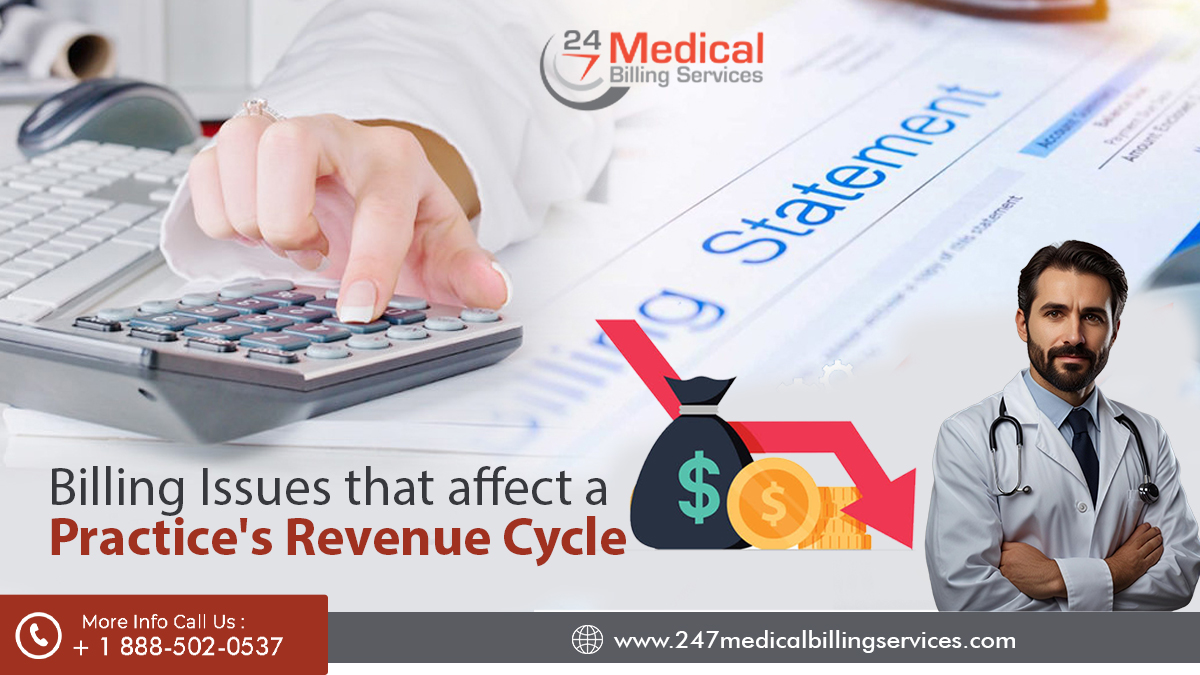 Billing Issues that affect a Practice's Revenue Cycle