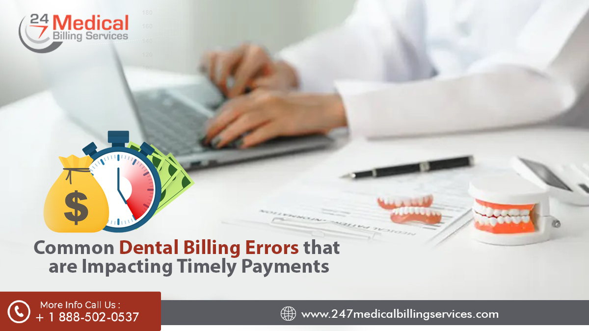 Common Dental Billing Errors that are Impacting Timely Payments