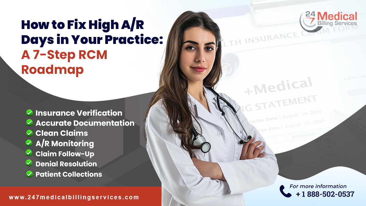 How to Fix High A/R Days in Your Practice: A 7-Step RCM Roadmap