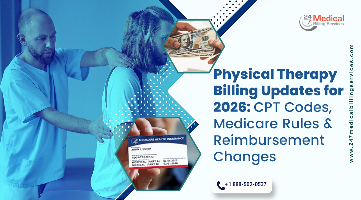 Physical Therapy Billing Updates for 2026: CPT Codes, Medicare Rules & Reimbursement Changes