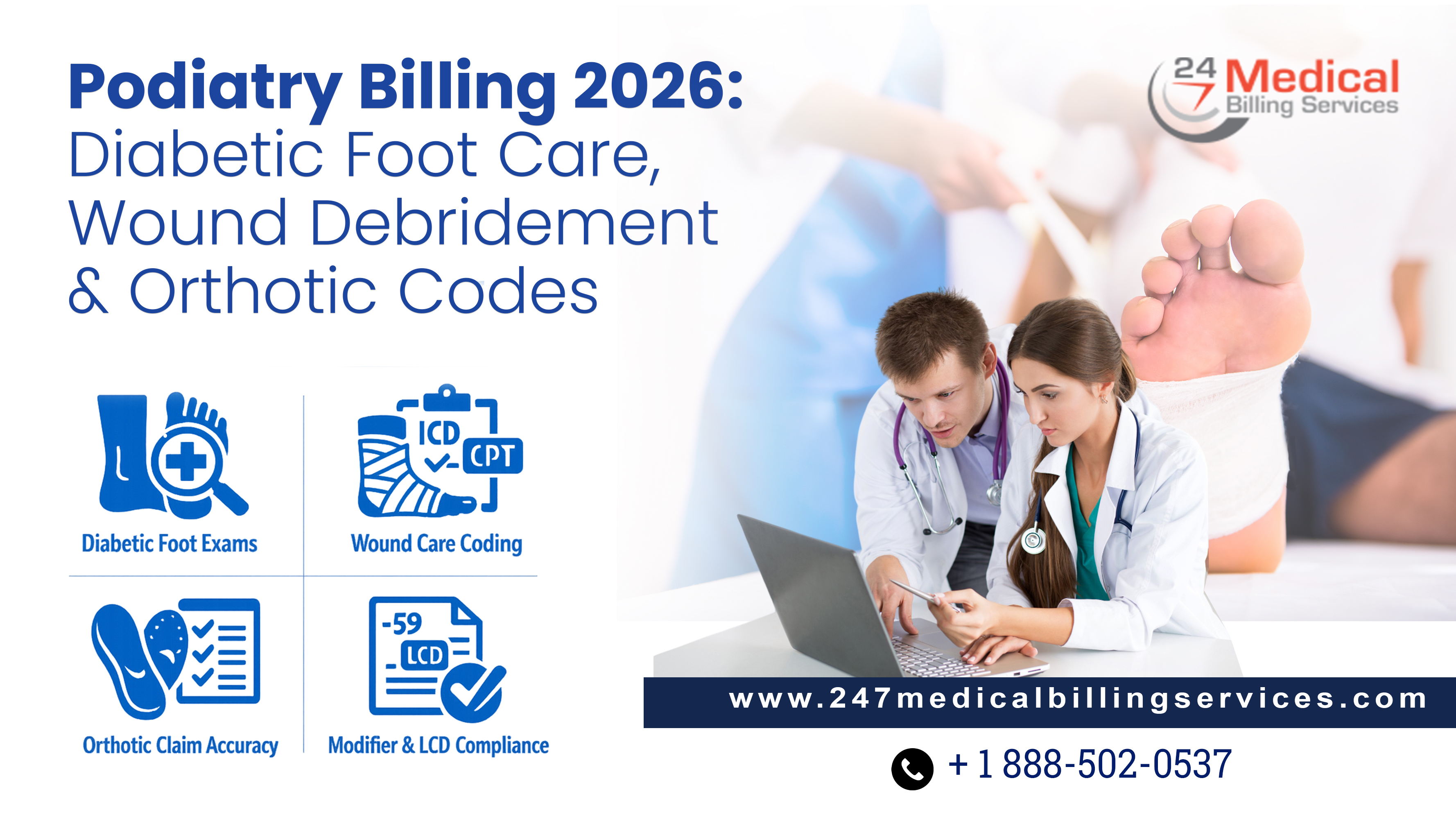 Podiatry Billing 2026 Diabetic Foot Care, Wound Debridement & Orthotic Codes